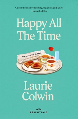 Happy All the Time (W&N Essentials) 1474615929 Book Cover