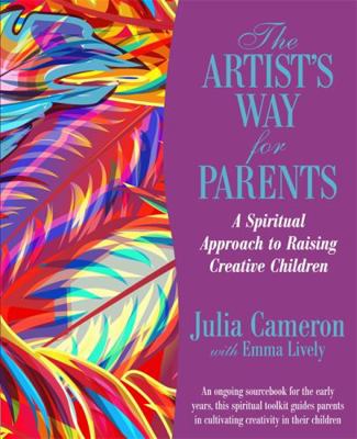 The Artist's Way for Parents: Raising Creative ... 1781802068 Book Cover