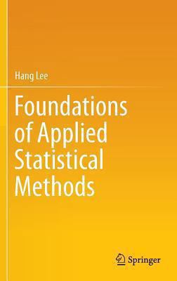 Foundations of Applied Statistical Methods 3319024019 Book Cover