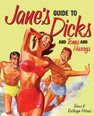 Jane's Guide to Dicks (and Toms and Harrys) B006CDF4KU Book Cover