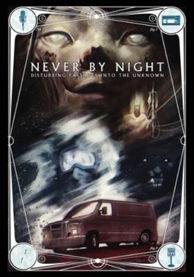 Never by Night: Disturbing Passages Into the Un... 1088137423 Book Cover