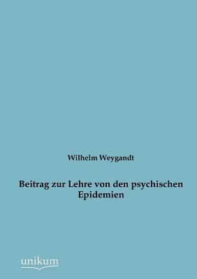 Beitrag zur Lehre von den psychischen Epidemien [German] 3845742615 Book Cover