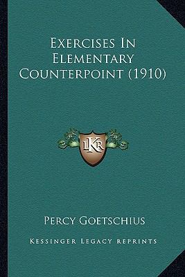Exercises In Elementary Counterpoint (1910) 1164640534 Book Cover
