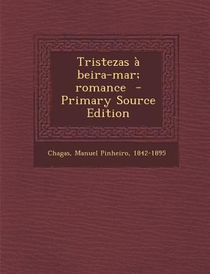 Tristezas a Beira-Mar; Romance - Primary Source... [Portuguese] 1293352780 Book Cover