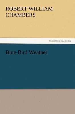 Blue-Bird Weather 3847213008 Book Cover