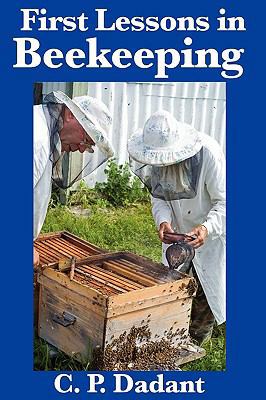 First Lessons in Beekeeping: Complete and Unabr... 1617200549 Book Cover