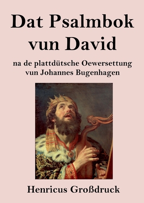 Dat Psalmbok vun David (Großdruck): na de platt... [German] 3847850482 Book Cover