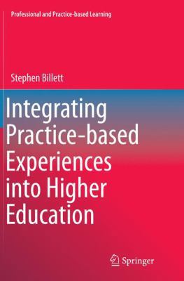 Integrating Practice-Based Experiences Into Hig... 9402400036 Book Cover