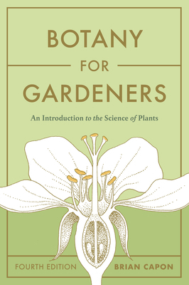 Botany for Gardeners, Fourth Edition: An Introd... 1643261436 Book Cover