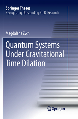 Quantum Systems Under Gravitational Time Dilation 3319850857 Book Cover