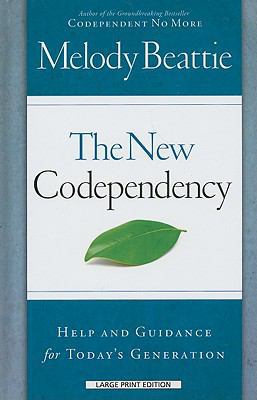 The New Codependency: Help and Guidance for Tod... [Large Print] 1410422208 Book Cover