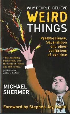 Why People Believe Weird Things: Pseudoscience,... 0285638033 Book Cover