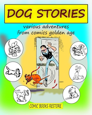 Dog Stories: Various adventures from comics gol... B0CP7K47FD Book Cover