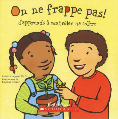 On Ne Frappe Pas!: J'Apprends ? Contr?ler Ma Co... [French] 1443106771 Book Cover