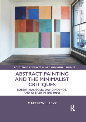 Abstract Painting and the Minimalist Critiques:... 1032178094 Book Cover