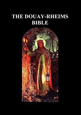 Douay-Rheims Bible: (complete with notes) 1849029865 Book Cover