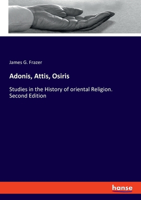Adonis, Attis, Osiris: Studies in the History o... 3348037883 Book Cover