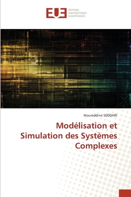 Modélisation et Simulation des Systèmes Complexes [French] 6208823412 Book Cover