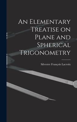 An Elementary Treatise on Plane and Spherical T... B0BQ7MJRSZ Book Cover