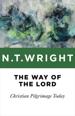 Way of the Lord: Christian Pilgrimage Today 0802871801 Book Cover
