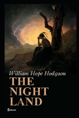 The Night Land (Illustrated) B087SJWDQ1 Book Cover