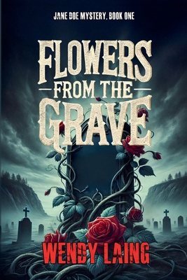 Flowers from the Grave B0DPNPM6J7 Book Cover