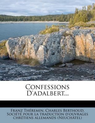 Confessions D'adalbert... [French] 1273372387 Book Cover