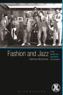 Fashion and Jazz: Dress, Identity and Subcultur... 0857851268 Book Cover