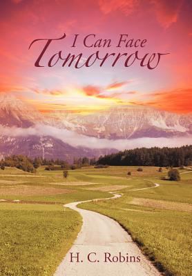 I Can Face Tomorrow 1449772528 Book Cover