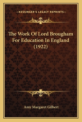 The Work Of Lord Brougham For Education In Engl... 1166159906 Book Cover