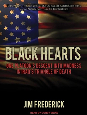 Black Hearts: One Platoon's Descent Into Madnes... 1452662401 Book Cover