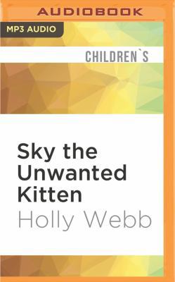 Sky the Unwanted Kitten 1536637645 Book Cover