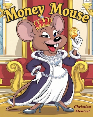 Money Mouse B0DQ8SW3WH Book Cover