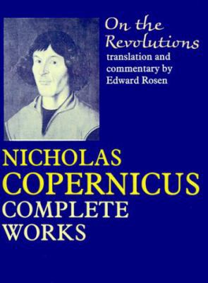 On the Revolutions: Nicholas Copernicus' Comple... 0801845157 Book Cover
