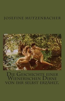 Die Geschichte einer Wienerischen Dirne von ihr... [German] 1452876789 Book Cover