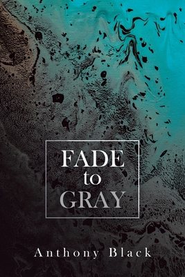 Fade to Gray 1796096571 Book Cover