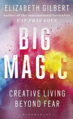 big magic: creative living beyond fear 9384898996 Book Cover