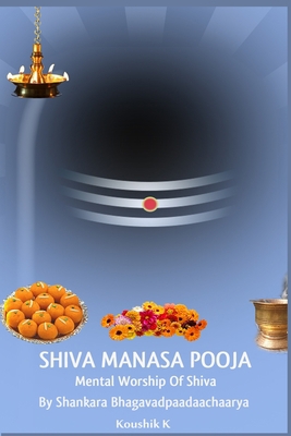 Shiva Manasa Pooja: Mental Worship Of Shiva B08F7KZ9DG Book Cover