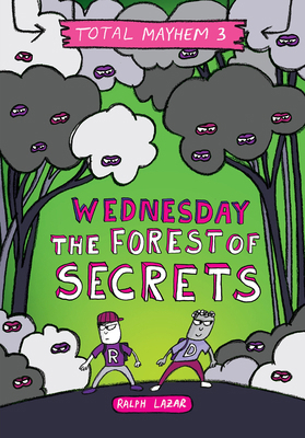 Wednesday - The Forest of Secrets (Total Mayhem... 1338770462 Book Cover