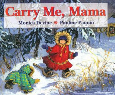 Carry Me, Mama 1550051504 Book Cover