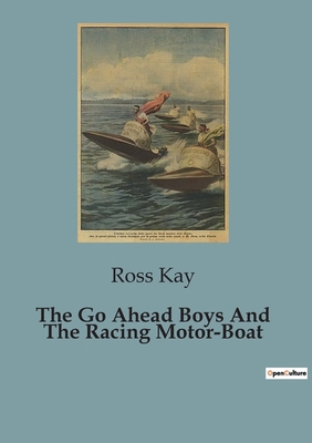 The Go Ahead Boys And The Racing Motor-Boat B0CJ8H8BLT Book Cover