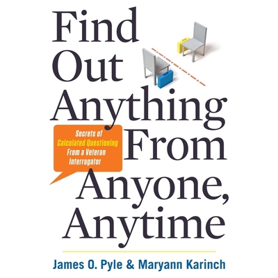 Find Out Anything from Anyone, Anytime: Secrets... B08ZBJQTNN Book Cover