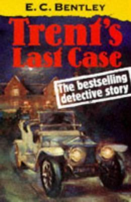 Trent's Last Case 0192824228 Book Cover