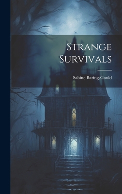 Strange Survivals 102064544X Book Cover