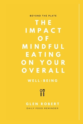 Beyond the Plate: The Impact Of Mindful Eating ...            Book Cover