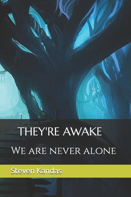 They're Awake: We are never alone B0C7TCMQQW Book Cover