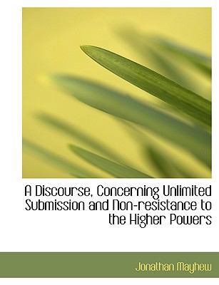 A Discourse, Concerning Unlimited Submission an... [Large Print] 1116269902 Book Cover