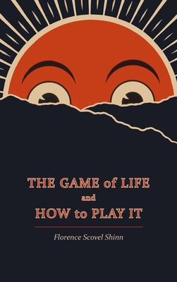 The Game of Life and How to Play It 1684227364 Book Cover