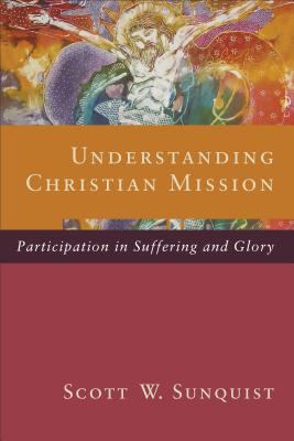 Understanding Christian Mission: Participation ... 0801036151 Book Cover