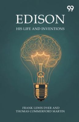 Edison His Life And Inventions 9374836459 Book Cover